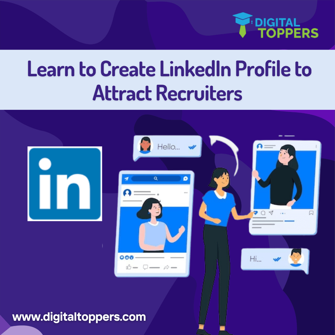 Learn to Create LinkedIn Profile to Attract Recruiters