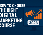 How to choose Digital Marketing Course 2026