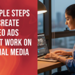 A woman working on a laptop creating social media video ads, with text reading “Simple steps to create video ads that work on social media.
