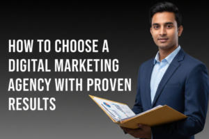 A young Indian professional in a navy suit holding a data file against a dark grey gradient background. Bold white text on the left reads: 'How to Choose a Digital Marketing Agency With Proven Results'