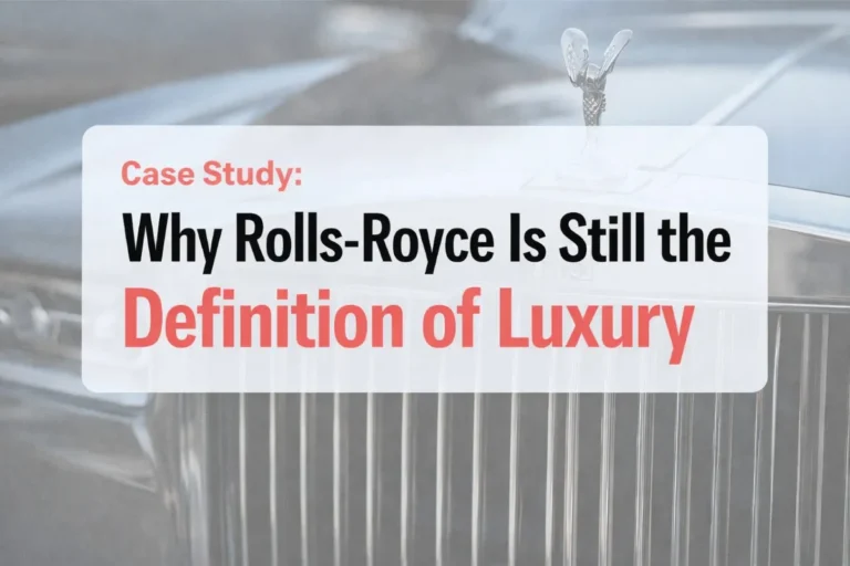 Title image for case study “Why Rolls-Royce Is Still the Definition of Luxury” featuring a close-up luxury car grille with the Spirit of Ecstasy hood ornament in the background and bold modern typography overlay.