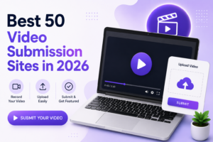 Video Submission Sites - Digital Toppers